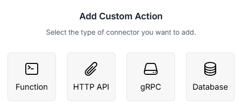 Add Custom Action dialog with connector type options: Function, HTTP API, gRPC, and Database